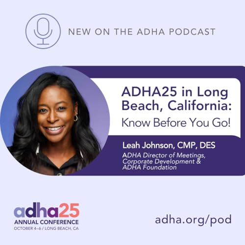 Page de couverture de ADHA25 in Long Beach, California: Know Before You Go! (Ep 164)