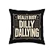 Really Busy Dilly Dallying Procrastination Joke Throw Pillow