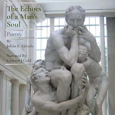 The Echoes of a Man&rsquo;s Soul