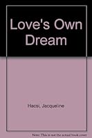 Love's Own Dream 0440150825 Book Cover