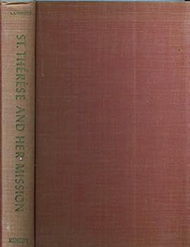 Hardcover Saint Therese and Her Misson: The Basic Principles of Theresian Spirituality Book