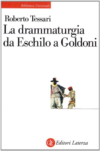 9788842041689 La drammaturgia da Eschilo a Goldoni