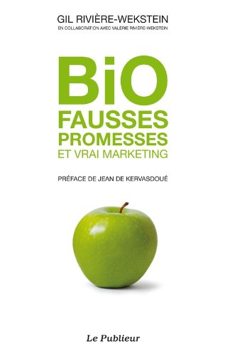 Télécharger Bio fausses promesses et vrai marketing (TEMOIGN. ET DOC) PDF Ebook En Ligne