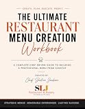 The Restaurant Menu Creation Workbook: A Complete Chef Driven Guide To Building A Professional Menu From Scratch
