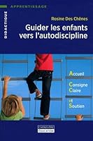 guider les enfants vers l'autodiscipline 2765018375 Book Cover
