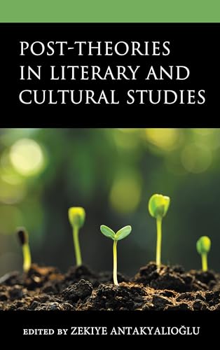 Post-Theories in Literary and Cultural Studies (English Edition)