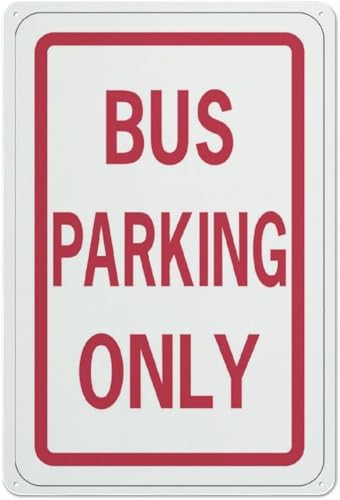 Bus Parking Only Sign 8"x12" Rust-Free Aluminum UV Printed, 4 Pre-Drilled Holes, Weatherproof for Transit, Business and Public Parking Lot
