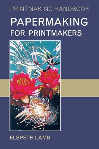 Papermaking for Printmakers view 2
