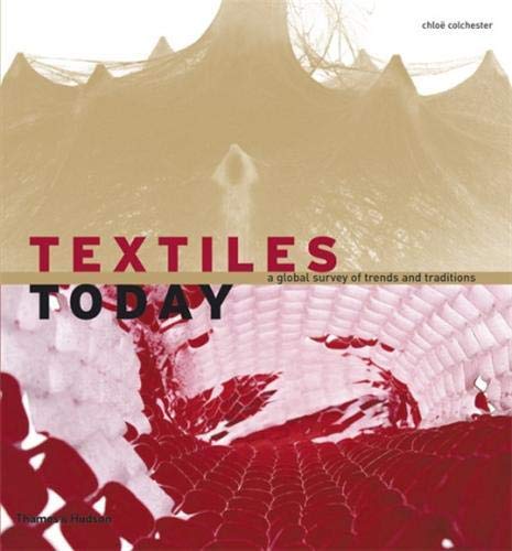 Textiles Today: A Global Survey of Trends and Traditions