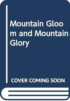 Paperback Mountain Gloom and Mountain Glory Book