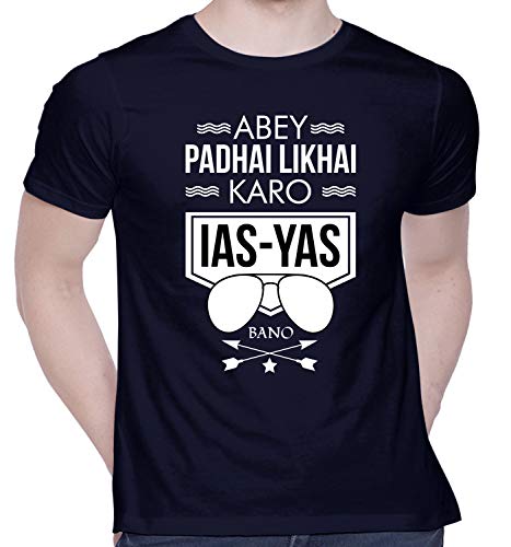 Image of CreativiT Graphic Printed T-Shirt for Unisex Abey padhai likhai karo IAS-YAS Bano Tshirt | Casual Half Sleeve Round Neck T-Shirt | 100% Cotton | D00609-445