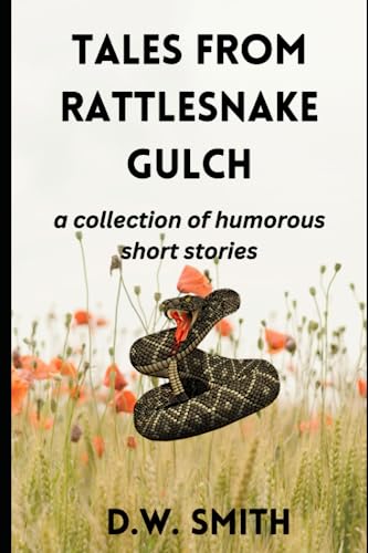 Tales From Rattlesnake Gulch