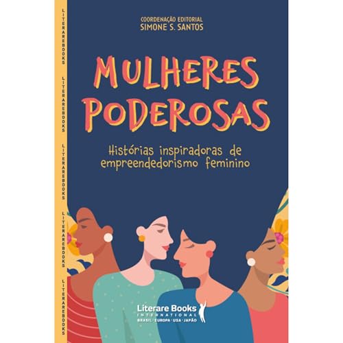 Mulheres poderosas: histórias inspiradoras de empreendedorismo feminino