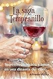 La saga del tempanillo: Secretos, ambición y amor en una dinastía del vino