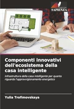 Paperback Componenti innovativi dell'ecosistema della casa intelligente [Italian] Book