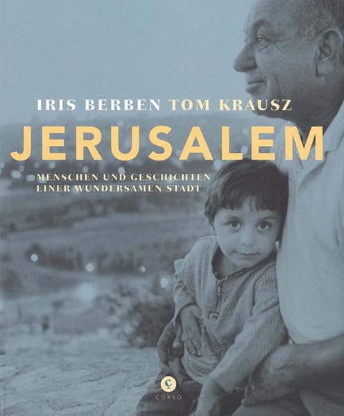 Jerusalem: Menschen und Geschichten einer wundersamen Stadt      Hardcover – October 20, 2015