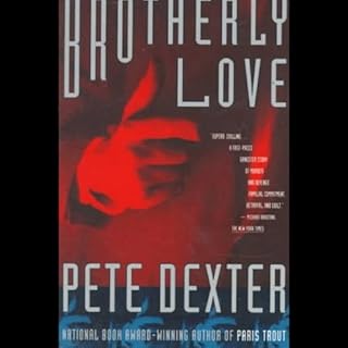 BROTHERLY LOVE Audiolibro Por Pete Dexter arte de portada