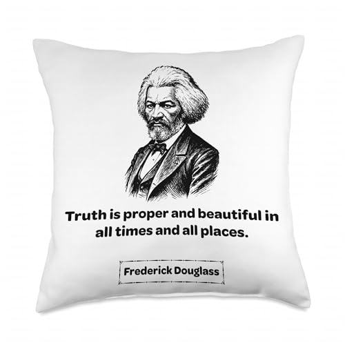 Frederick Douglass Truth is Proper and Beautiful Throw Pillow