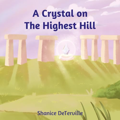 A Crystal on The Highest Hill (The Adventures o... 1735190276 Book Cover
