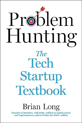 PROBLEM HUNTING TECH STARTUP TEXTB: The Tech Startup Textbook view 2