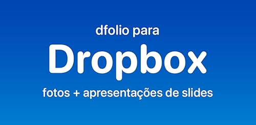 dFolio - Fotos e apresentações de slides do Dropbox