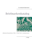 briefmarkenkatalog frankreich  Briefmarkenkatalog - Plattenfehler: Alliierter Kontrollrat 1946 - 1948, Teil 2: Arbeiterserie