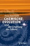 Chemische Evolution und der Ursprung des Lebens