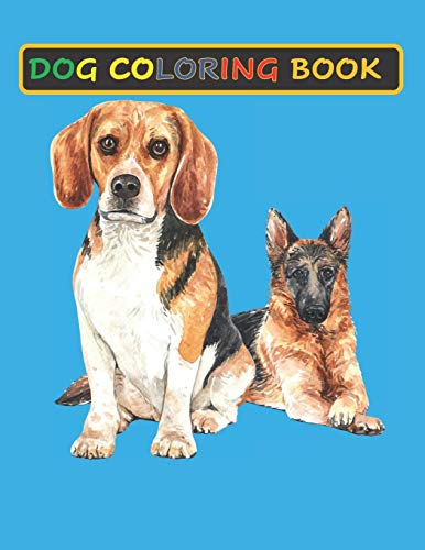 Dog Coloring Book: Coloring Books for Adults: Funny Stress relieving Single-sided Dog illustrations Activity Workbook Pages for Dog lovers