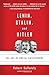 Lenin, Stalin, and Hitler: The Age of Social Catastrophe