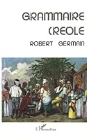 Grammaire créole 2858021651 Book Cover