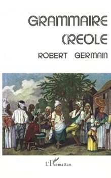 Paperback Grammaire créole (French Edition) [French] Book