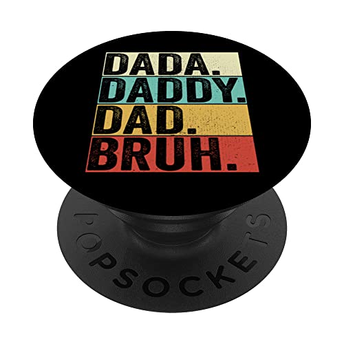 Dada Daddy Dad Bruh Husband Men Fathers Day Funny Father PopSockets PopGrip Intercambiable