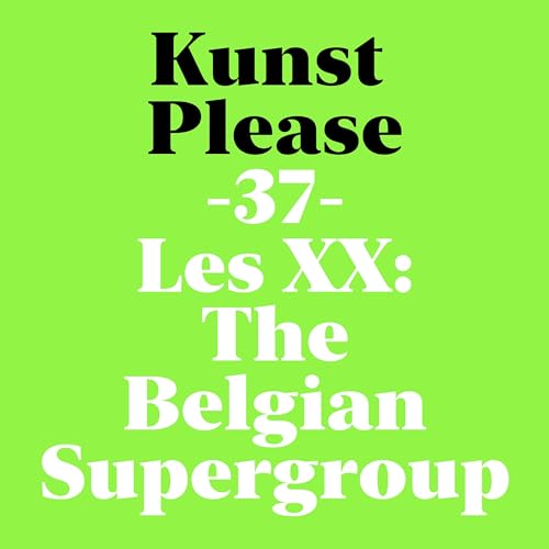 Les XX: The Belgian Supergroup