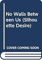 No Walls Between Us (Close to Home) 0373053657 Book Cover