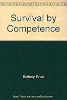 Survival by competence 0220668515 Book Cover