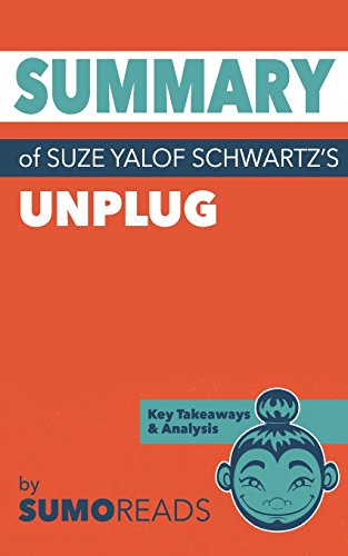 Summary of Suze Yalof Schwartz's Unplug: Key Takeaways & Analysis