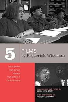 Five Films by Frederick Wiseman: Titicut Follies, High School, Welfare, High School II, Public Housing