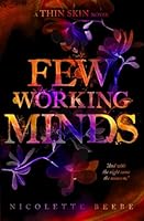 Few Working Minds: A New Adult Romance (Thin Skin Book 2) B0BB35TPJ7 Book Cover