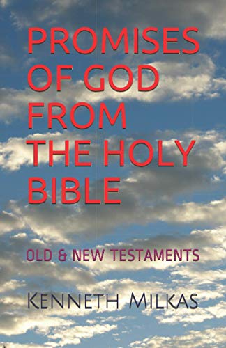Promises Of God From The Holy Bible: Old & New Testaments: 1