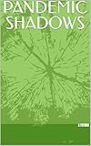 fatima lopes altura  PANDEMIC SHADOWS (English Edition)