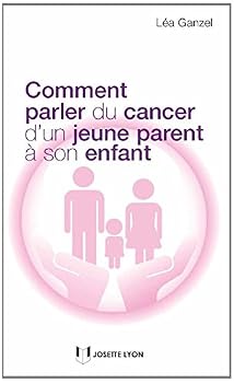 Pocket Book Comment parler du cancer d'un jeune parent à son enfant [French] Book