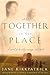 All Together in One Place (Kinship and Courage Series #1)