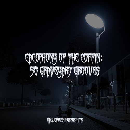 Riproduci Cacophony of the Coffin: 50 Graveyard Grooves di Halloween ...