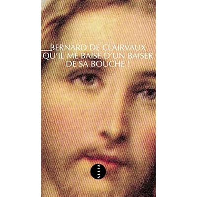 Qu'il me baise d'un baiser de sa bouche !