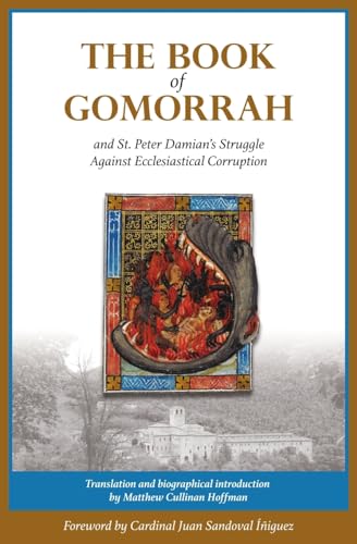 The Book of Gomorrah and St. Peter Damian's Struggle Against Ecclesiastical Corruption