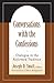 Conversations with the Confessions: Dialogue in the Reformed Tradition