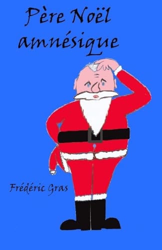 Pere Noel Amnesique (French Edition)