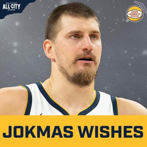 Wishlist for Jokic, Jamal Murray, & the Denver Nuggets on Jokmas | DNVR Nuggets Podcast Live Podcast Por  arte de portada
