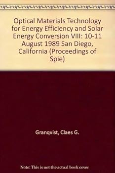 Paperback Optical Materials Technology for Energy Efficiency and Solar Energy Conversion VIII: 10-11 August 1989 San Diego, California (Proceedings of Spie) Book