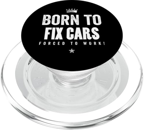Funny Mechanic Born to Fix Cars Forced to Work PopSockets PopGrip para MagSafe